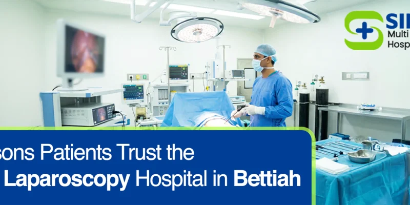 sinha best hospital in bettiah | best gynaecology hospital in bettiah | best laparoscopy hospital in bettiah |